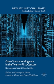 Paperback Open Source Intelligence in the Twenty-First Century: New Approaches and Opportunities Book