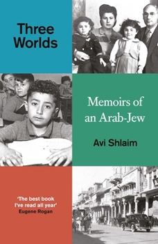Paperback Three Worlds: Memoirs of an Arab-Jew Book