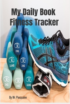 Paperback My Daily Fitness Book Tracker Book