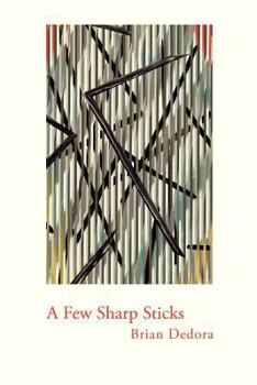 Paperback A Few Sharp Sticks (Trade Paper) Book