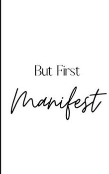 Paperback But First, Manifest Book