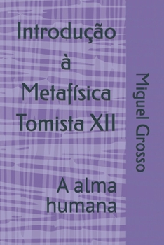 Paperback Introdução à Metafísica Tomista 12: A alma humana [Portuguese] Book