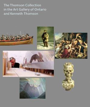 Paperback Kenneth Thomson the Collector: The Thomson Collection at the Art Gallery of Ontario [With DVD] Book