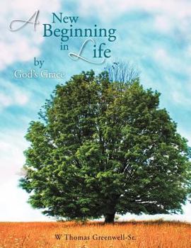 Paperback A New Beginning in Life by God's Grace Book