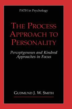 The Process Approach to Personality: Perceptgeneses and Kindred Approaches in Focus - Book  of the PATH in Psychology
