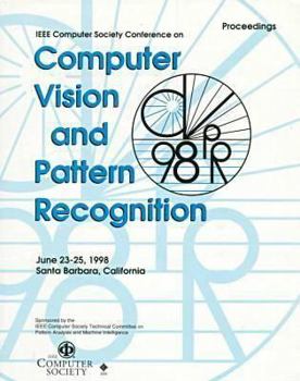 Paperback Proceedings 1998 IEEE Computer Society Conference on Computer Vision and Pattern Recognition: June 23-25, 1998 Santa Barbara, California Book