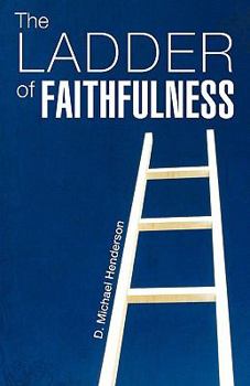 Paperback The Ladder of Faithfulness Book