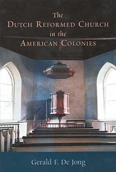 Paperback The Dutch Reformed Church in the American Colonies Book