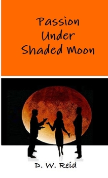 Paperback Passion Under Shaded Moon Book