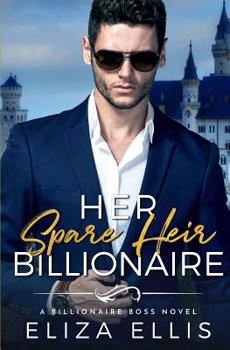 Paperback Her Spare Heir Billionaire: A Marriage of Convenience Billionaire Romance Book