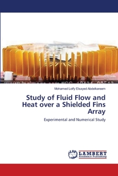 Paperback Study of Fluid Flow and Heat over a Shielded Fins Array Book