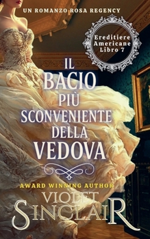 Paperback Il Bacio Più Sconveniente della Vedova [Italian] Book