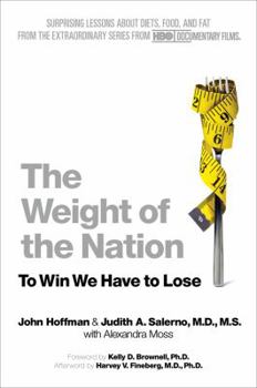 Paperback The Weight of the Nation: Surprising Lessons about Diets, Food, and Fat from the Extraordinary Series from HBO Documentary Films Book