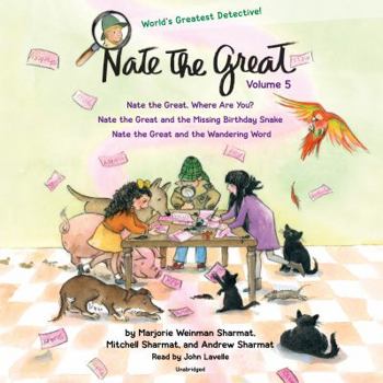 Nate the Great Collected Stories: Volume 5: Nate the Great, Where Are You?; Nate the Great and the Missing Birthday Snake; Nate the Great and the Wandering Word - Book  of the Nate the Great