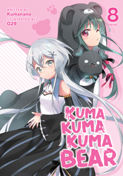 Paperback Kuma Kuma Kuma Bear (Light Novel) Vol. 8 Book