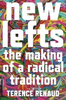 Paperback New Lefts: The Making of a Radical Tradition Book
