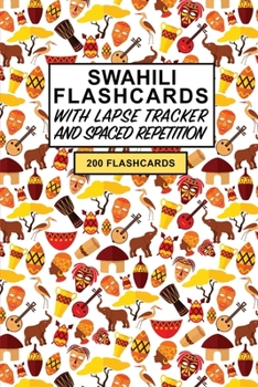 Swahili Flashcards: Create your own Swahili language Flashcards. Learn Swahili and Improve vocabulary with Active Recall - includes Spaced Repetition and Lapse tracker (200 cards)