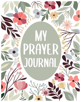 Paperback My Prayer Journal: 90 Days of Prayer, Praise & thanks modern journal notebook Book