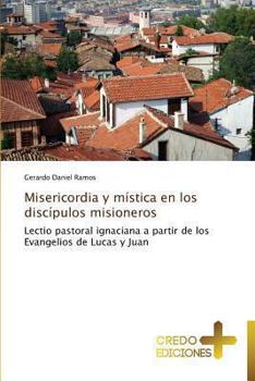 Paperback Misericordia y mística en los discípulos misioneros [Spanish] Book
