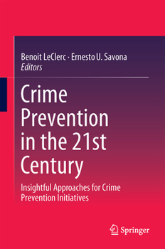 Crime Prevention in the 21st Century: Innovations in Crime Analysis, Detection, and Legislation
