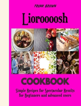 Paperback Lioroooosh: Beginners and Advanced Techniques for Baking with Carrots Book