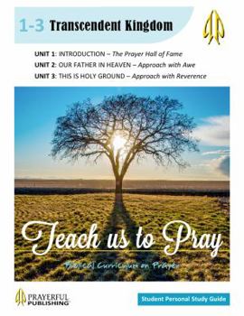 Paperback Teach Us To Pray SPS Guide 1: Transcendent Kingdom Book