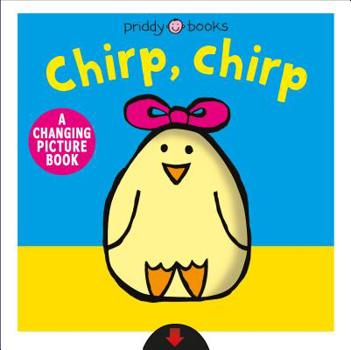 Board book Chirp, Chirp: A Changing Picture Book
