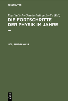 Hardcover Die Fortschritte Der Physik Im Jahre .... 1868, Jahrgang 24 [German] Book