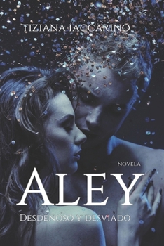 Paperback Aley: Desdeñoso y desviado [Spanish] Book