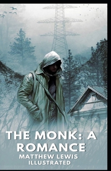 The Monk: A Romance Illustrated