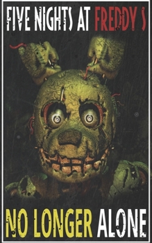 Paperback Five Nights at Freddy's: No Longer Alone Book