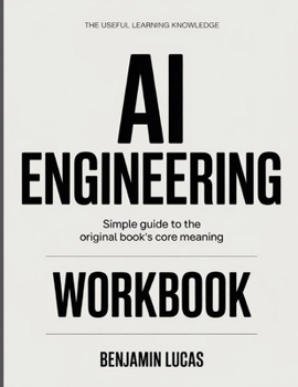 Paperback The Useful Learning Knowledge AI Engineering: Simple Guide to the Original Book's Core Meaning Book