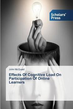 Paperback Effects Of Cognitive Load On Participation Of Online Learners Book