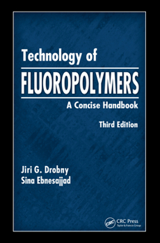 Hardcover Technology of Fluoropolymers: A Concise Handbook Book
