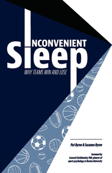 Paperback Inconvenient Sleep: Why Teams Win and Lose Book