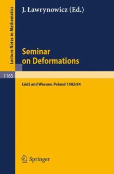 Paperback Seminar on Deformations: Proceedings, Lodz-Warsaw 1982/84 Book