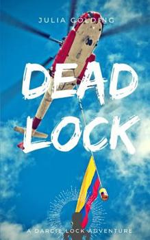 Deadlock - Book #3 of the Darcie Lock: Girl on the Run
