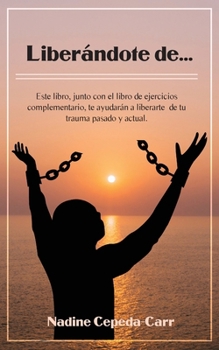 Liberándote de... (Spanish Edition)