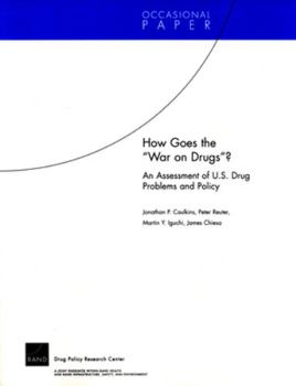 Paperback How Goes the "War on Drugs"? An Assessment of U.S. Drug Problems and Policy Book