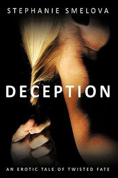 Deception: An Erotic Tale of Twisted Fate