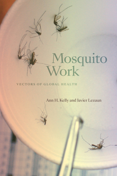 Paperback Mosquito Work: Vectors of Global Health Book