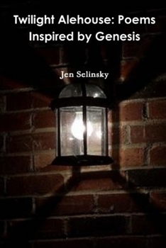 Twilight Alehouse: Poems Inspired by Genesis