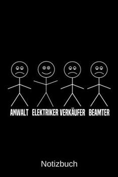 Anwalt Elektriker Verkäufer Beamter: A5 Notizbuch für alle Elektriker | Liniert 120 Seiten | Geschenk/Geschenkidee zum Geburtstag | Weihnachten | Vatertag | Ostern | Namenstag (German Edition)