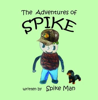 Paperback The Adventures of Spike Book