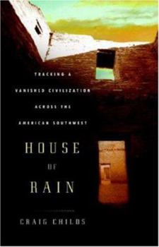 Hardcover House of Rain: Tracking a Vanished Civilization Across the American Southwest Book