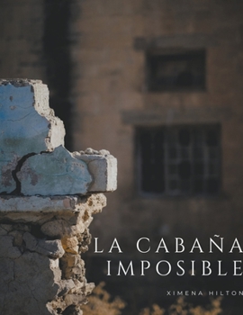 Paperback La Cabaña Imposible [Spanish] Book