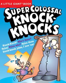 Paperback A Little Giant(r) Book: Super Colossal Knock-Knocks Book