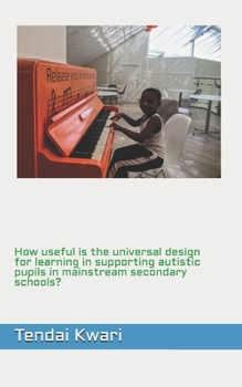 Paperback How useful is the universal design for learning in supporting autistic pupils in mainstream secondary schools? Book