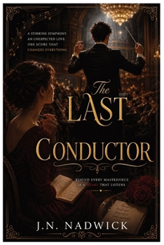Paperback The Last Conductor: A Novel of Love, Loss, and Second Chances Book
