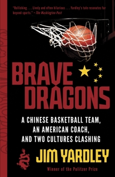 Paperback Brave Dragons: A Chinese Basketball Team, an American Coach, and Two Cultures Clashing Book